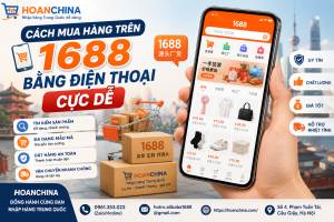 Cách mua hàng trên 1688 bằng điện thoại cực dễ