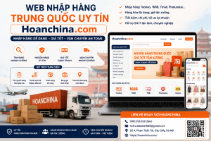 Web nhập hàng Trung Quốc uy tín Hoanchina.com