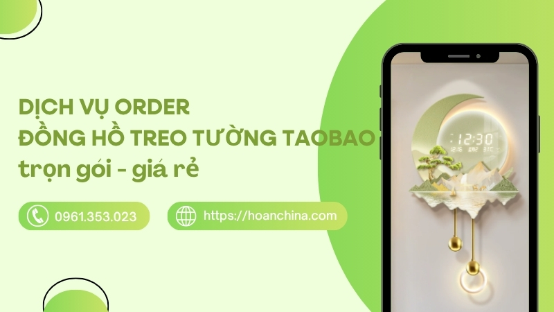Order đồng hồ treo tường Taobao