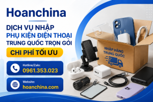 Nhập phụ kiện điện thoại Trung Quốc